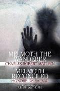 "Melmoth The Wanderer" and "Melmoth Reconciled"