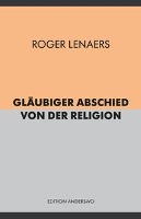 Gläubiger Abschied von der Religion