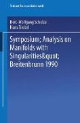 Symposium ¿Analysis on Manifolds with Singularities¿, Breitenbrunn 1990