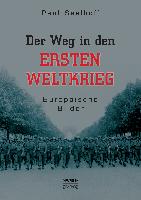 Der Weg in den Ersten Weltkrieg: Europäische Bilder