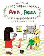 Ana y Froga: ¿Qué hacemos ahora?