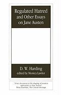 Regulated Hatred and Other Essays on Jane Austen