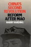 China's Second Revolution: Reform After Mao