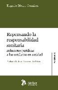 Repensando la responsabilidad sanitaria : soluciones jurídicas a los conflictos en sanidad