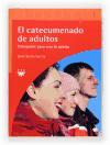 El catecumenado de adultos : catequesis para una fe adulta