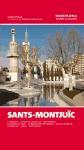 Sants-Montjuïc : La Bordeta - La font de la Guatlla - Hostafrancs - La Marina del Port _ La marina del Prat Vermell - Parc de Montjuïc - El Pobre-Sec - Sants - Sants-Badal