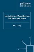 Nostalgia and Recollection in Victorian Culture