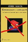 Emmordassats i complaguts