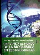 Una vuelta al mundo de la bioquímica en 800 preguntas