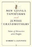 New Guinea Tapeworms and Jewish Grandmothers: Tales of Parasites and People