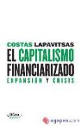 El capitalismo financiarizado : expansión y crisis
