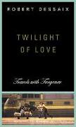 Twilight of Love: Travels with Turgenev