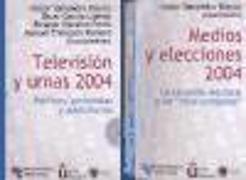 Medios y elecciones, 2004 , Televisión y urnas, 2004