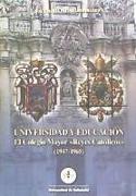 Universidad y educación : el colegio mayor "Reyes Católicos" (1947-1965)