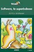 Software, la superbabosa