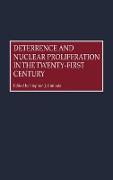 Deterrence and Nuclear Proliferation in the Twenty-First Century