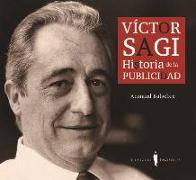 Víctor Sagi : historia de la publicidad