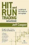 Hit & run trading : la biblia de los traders a corto plazo