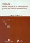 Tragsa : medios propios de la administración y huida del derecho administrativo