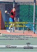 El balonmano en la escuela : nuevos enfoques metodológicos y actividades para su enseñanza en la escuela y clubs deportivos