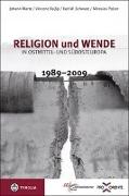 Religion und Wende in Ostmittel- und Südosteuropa 1989-2009