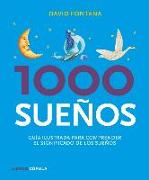 1000 sueños : guía ilustrada para comprender su significado