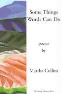 Some Things Words Can Do: Poems