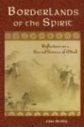 Borderlands of the Spirit: Reflections on a Sacred Science of Mind