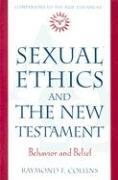 Sexual Ethics and the New Testament: Behavior and Belief