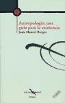 Antropología : una guía para la existencia