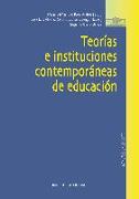 Teorías e instituciones contemporáneas de educación