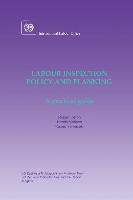 Labour Inspection: Policy and Planning. a Practical Guide