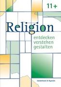 Religion entdecken - verstehen - gestalten 11+