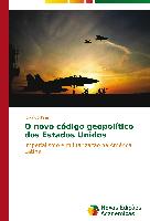 O novo código geopolítico dos Estados Unidos