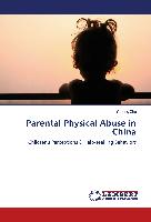 Parental Physical Abuse in China