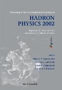 Hadron Physics 2002: Topics on the Structure and Interaction of Hadronic Systems - Proceedings of the VIII International Workshop