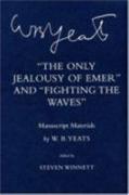 The Only Jealousy of Emer" and "Fighting the Waves"