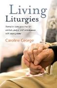 Living Liturgies