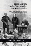 From Slavery to the Cooperative Commonwealth