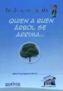 Quien a buen árbol se arrima--