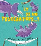 ¿Y si un Triceratops...?
