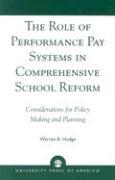 The Role of Performance Pay Systems in Comprehensive School Reform