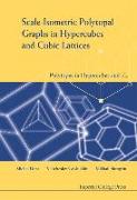 Scale-Isometric Polytopal Graphs in Hypercubes and Cubic Lattices: Polytopes in Hypercubes and Zn