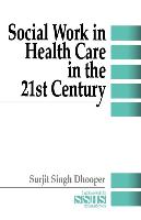 Social Work in Health Care in the 21st Century