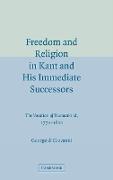 Freedom and Religion in Kant and His Immediate Successors