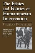 Ethics and Politics of Humanitarian Intervention