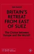 Britain's Retreat from East of Suez