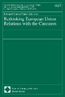 Rethinking European Union Relations with the Caucasus
