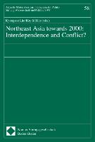 Northeast Asia towards 2000: Interdependence and Conflict?