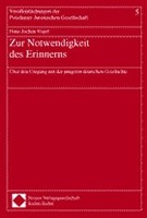 Zur Notwendigkeit des Erinnerns